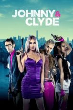 Watch Johnny & Clyde (2023) Eng Sub 123Movies