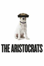 Watch The Aristocrats (2005) Eng Sub 123Movies