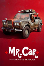 Watch Mr. Car and the Knights Templar (2023) Eng Sub 123Movies