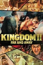 Watch Kingdom 2: Far and Away (2022) Eng Sub 123Movies