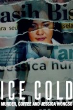 Watch Ice Cold: Murder, Coffee and Jessica Wongso (2023) Eng Sub 123Movies