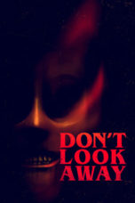 Watch Don’t Look Away (2023) Eng Sub 123Movies