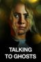 Watch Talking To Ghosts (2023) Eng Sub 123Movies