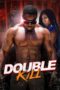 Watch Double Kill (2023) Eng Sub 123Movies