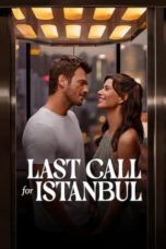 Watch Last Call for Istanbul (2023) Eng Sub 123Movies