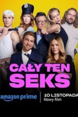 Watch Cały ten seks (2023) Eng Sub 123Movies