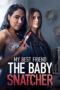 Watch My Best Friend the Baby Snatcher (2023) Eng Sub 123Movies