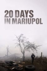 Watch 20 Days in Mariupol (2023) Eng Sub 123Movies