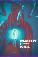 Watch Marry F*** Kill (2023) Eng Sub 123Movies