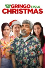 Watch How the Gringo Stole Christmas (2023) Eng Sub 123Movies