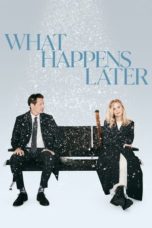 Watch What Happens Later (2023) Eng Sub 123Movies