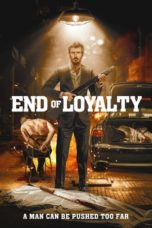 Watch End of Loyalty (2023) Eng Sub 123Movies