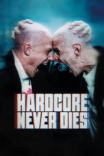 Watch Hardcore Never Dies (2023) Eng Sub 123Movies