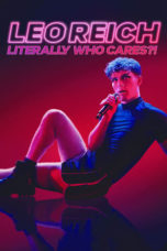 Watch Leo Reich: Literally Who Cares?! (2023) Eng Sub 123Movies