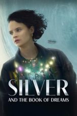 Watch Silver and the Book of Dreams (2023) Eng Sub 123Movies