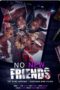 Watch No New Friends (2024) Eng Sub 123Movies