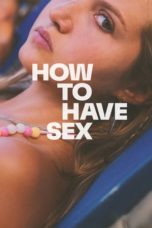 Watch How to Have Sex (2023) Eng Sub 123Movies