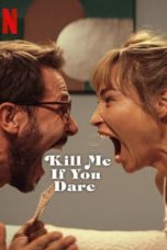 Watch Kill Me If You Dare (2024) Eng Sub 123Movies