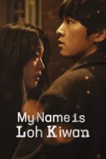 Watch My Name Is Loh Kiwan (2024) Eng Sub 123Movies